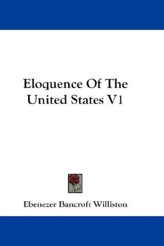 Eloquence Of The United States V1