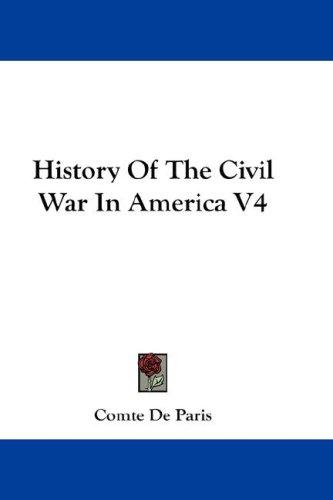 History Of The Civil War In America V4