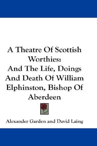 A Theatre Of Scottish Worthies