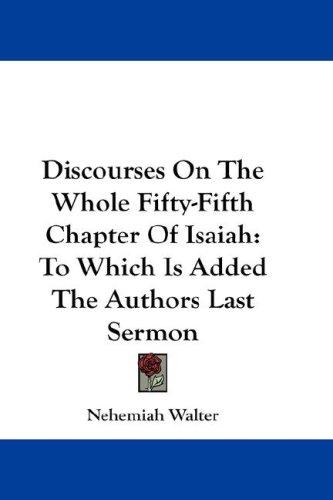 Discourses On The Whole Fifty-Fifth Chapter Of Isaiah