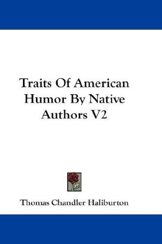 Traits Of American Humor By Native Authors V2