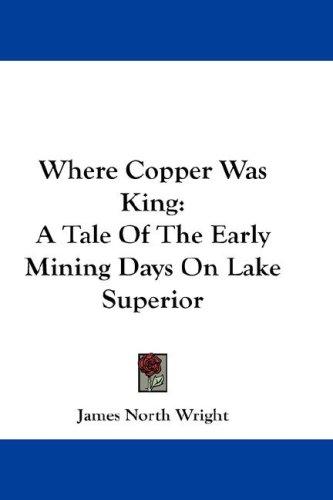 Where Copper Was King