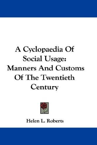 A Cyclopaedia Of Social Usage