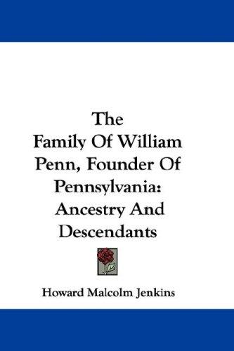 The Family Of William Penn, Founder Of Pennsylvania