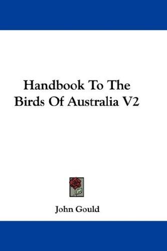 Handbook To The Birds Of Australia V2