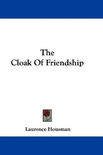 The Cloak Of Friendship