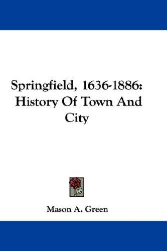 Springfield, 1636-1886