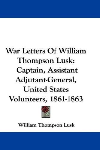 War letters of William Thompson Lusk