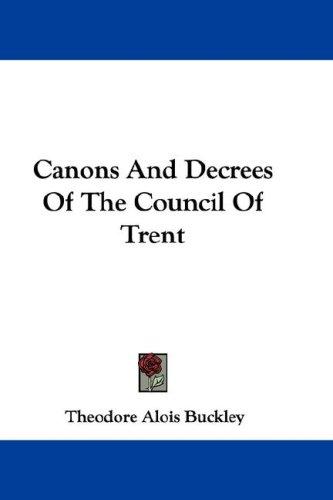 Canons And Decrees Of The Council Of Trent