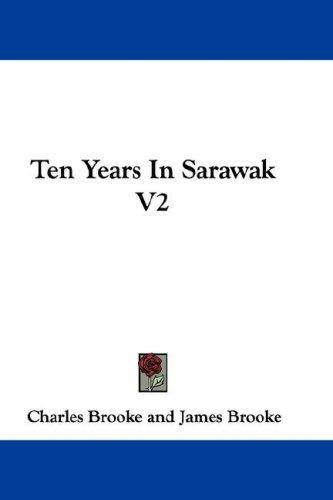 Ten Years In Sarawak V2