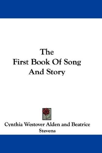 The First Book Of Song And Story