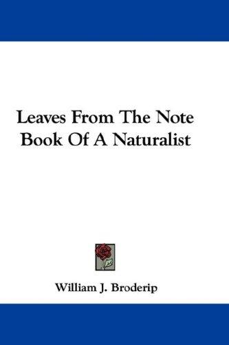 Leaves From The Note Book Of A Naturalist