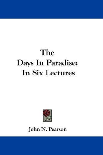 The Days In Paradise