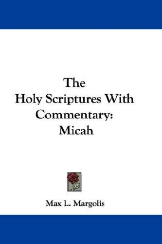 The Holy Scriptures With Commentary