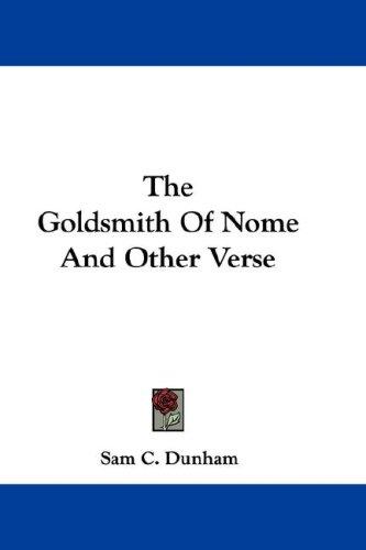 The Goldsmith Of Nome And Other Verse