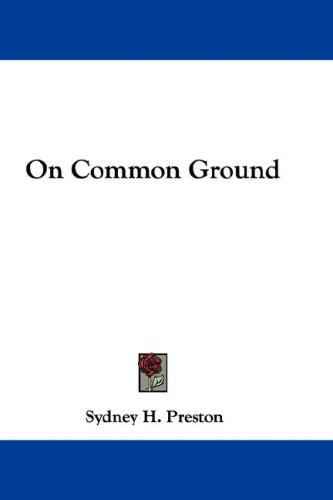 On Common Ground