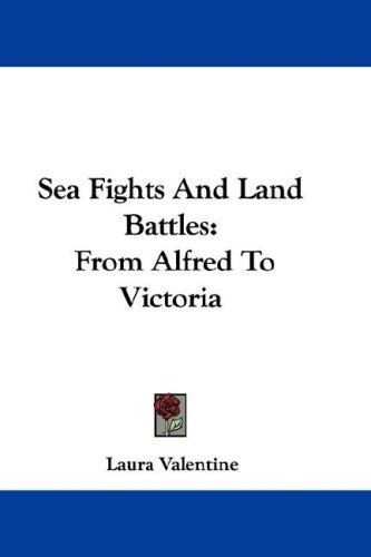 Sea Fights And Land Battles