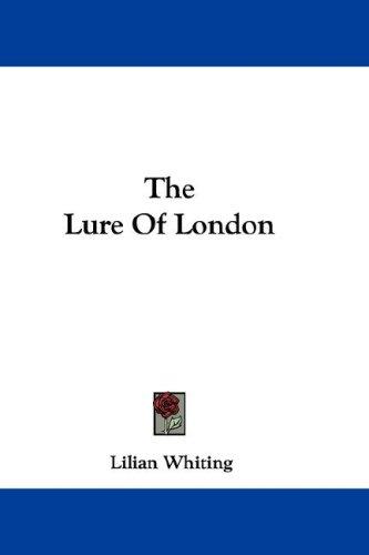 The Lure Of London