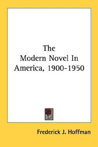The modern novel in America, 1900-1950