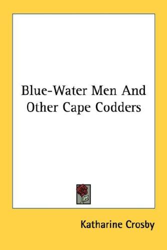Blue-water men and other Cape Codders