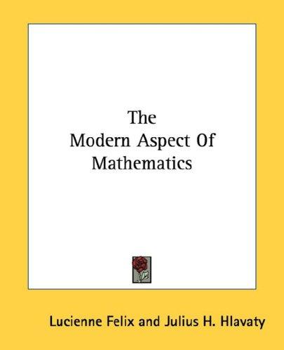 The Modern Aspect Of Mathematics