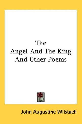 The Angel And The King And Other Poems