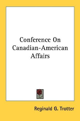 Conference On Canadian-American Affairs