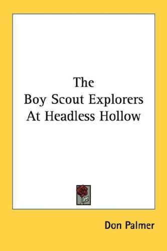 The Boy Scout Explorers at Headless Hollow