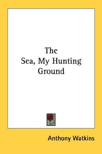 The sea my hunting ground