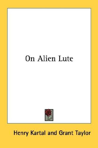 On alien lute