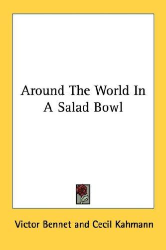 Around The World In A Salad Bowl