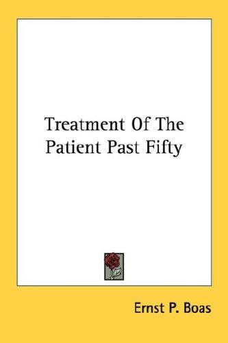 Treatment of the patient past fifty
