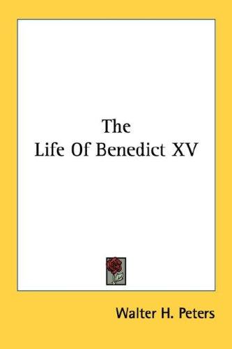 The Life Of Benedict XV