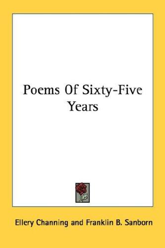 Poems Of Sixty-Five Years