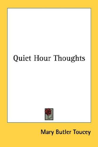 Quiet Hour Thoughts