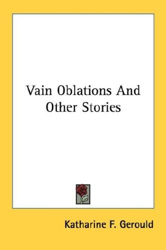 Vain Oblations And Other Stories