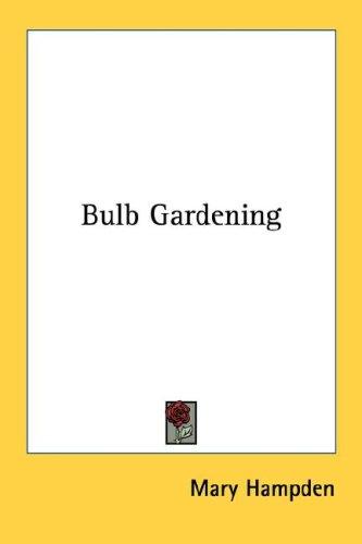 Bulb gardening
