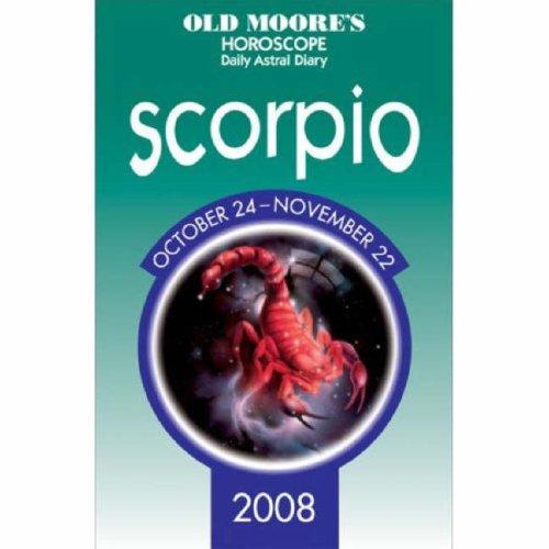 Old Moore's Horoscope Guide Scorpio 2008 (Old Moore)