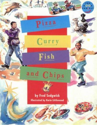 Pizza, Curry, Fish and Chips