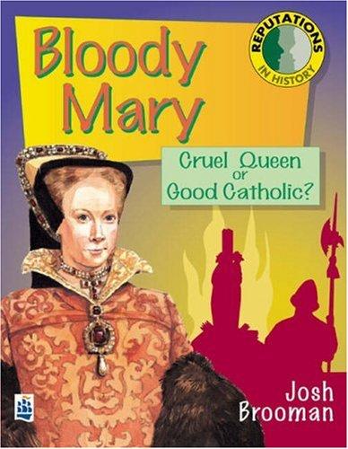 Bloody Mary (Reputations in History)
