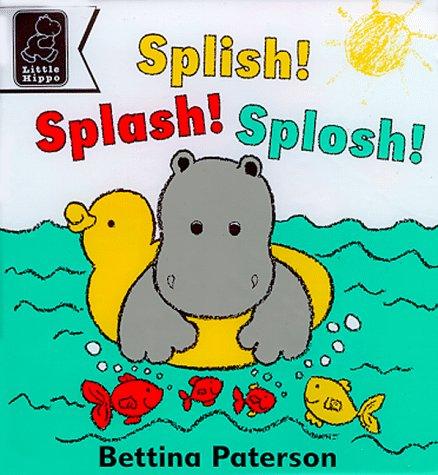 Splish! Splash! Splosh! (Play with S.)