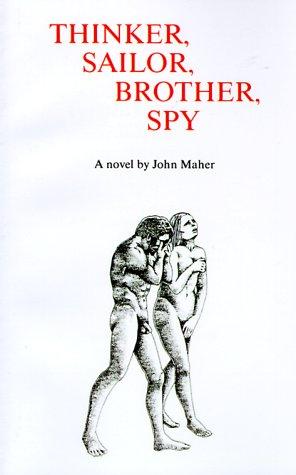 Thinker, Sailor, Brother, Spy