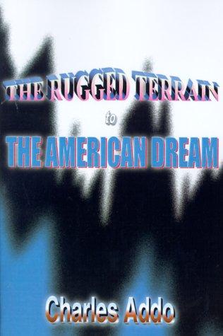 The Rugged Terrain to the American Dream