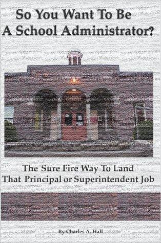 So You Want to Be a School Administrator?