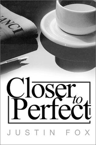 Closer to Perfect