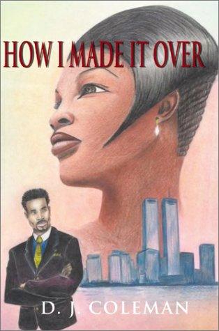 How I Made It over