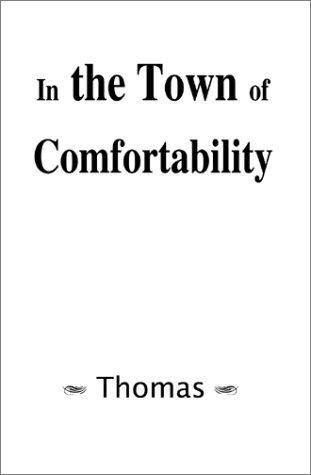In the Town of Comfortability