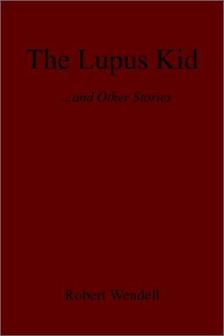 The Lupus Kid and Other Stories