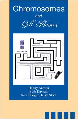 Chromosomes and Cell Phones