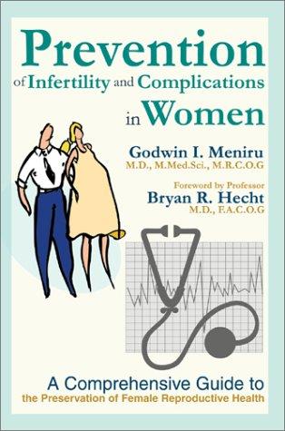 Prevention of Infertility and Complications in Women